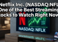 Is Netflix (NFLX) One of the Best Streaming Stocks to Watch Right Now?