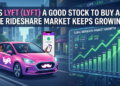 Is Lyft (LYFT) a Good Stock to Buy as the Rideshare Market Keeps Growing?