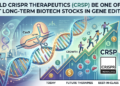 Could CRISPR Therapeutics (CRSP) Be One of the Best Long-Term Biotech Stocks in Gene Editing?