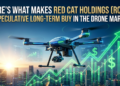 Here’s What Makes Red Cat Holdings (RCAT) a Speculative Long-Term Buy in the Drone Market