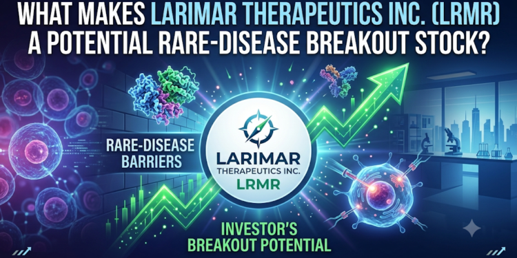 What Makes Larimar Therapeutics (LRMR) a Potential Rare-Disease Breakout Stock?